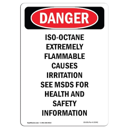Signmission OSHA Danger Sign, 18" Height, Rigid Plastic, Iso-Octane Extremely Flammable, Portrait OS-DS-P-1218-V-2342